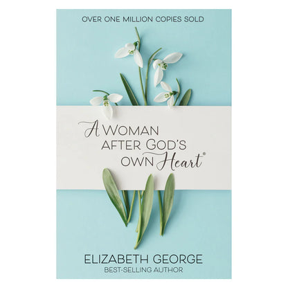 A Woman After God’s Own Heart; Elizabeth George; Neriah’s Light