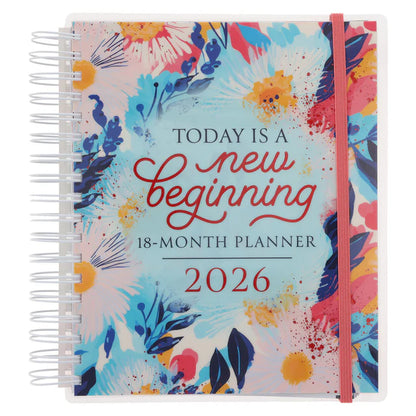 2026 18-Month Planner for Women – Today Is a New Beginning – Wirebound | Neriah’s Light