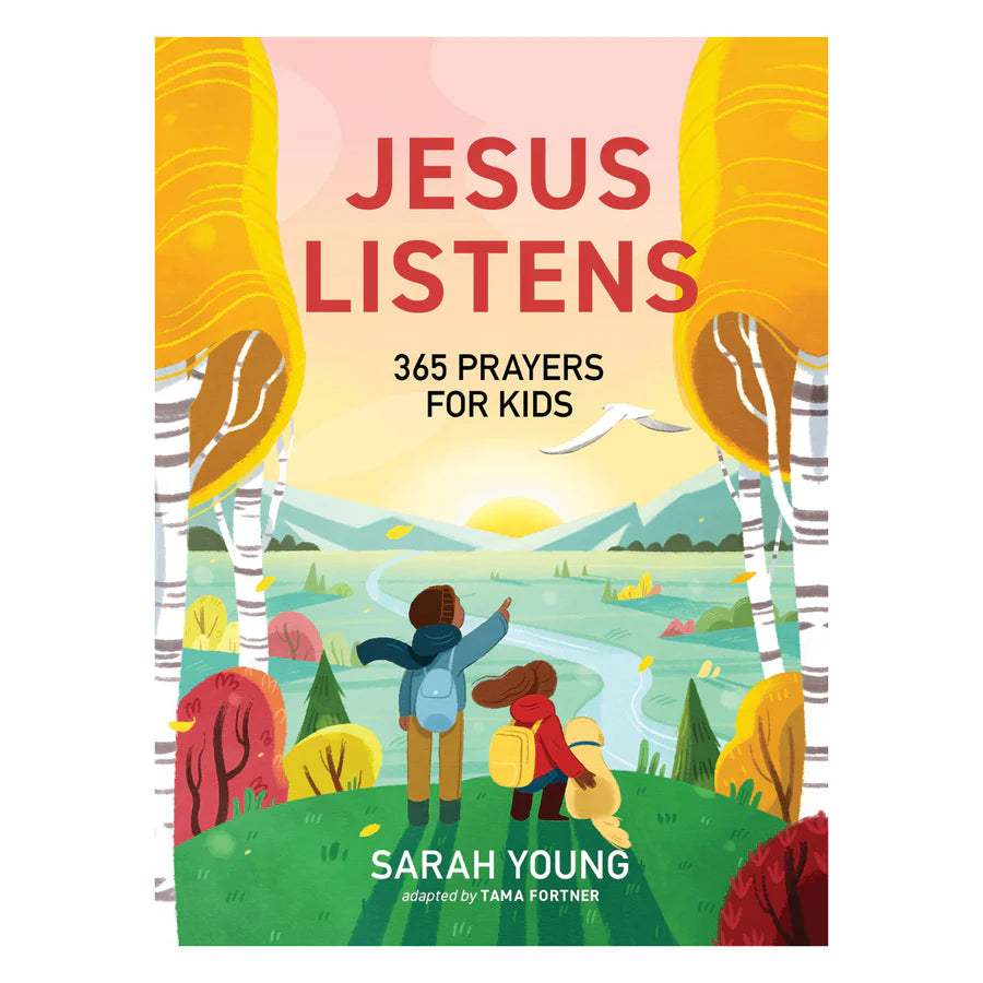 Jesus Listens: 365 Prayers for Kids; Sarah Young; Neriah’s Light